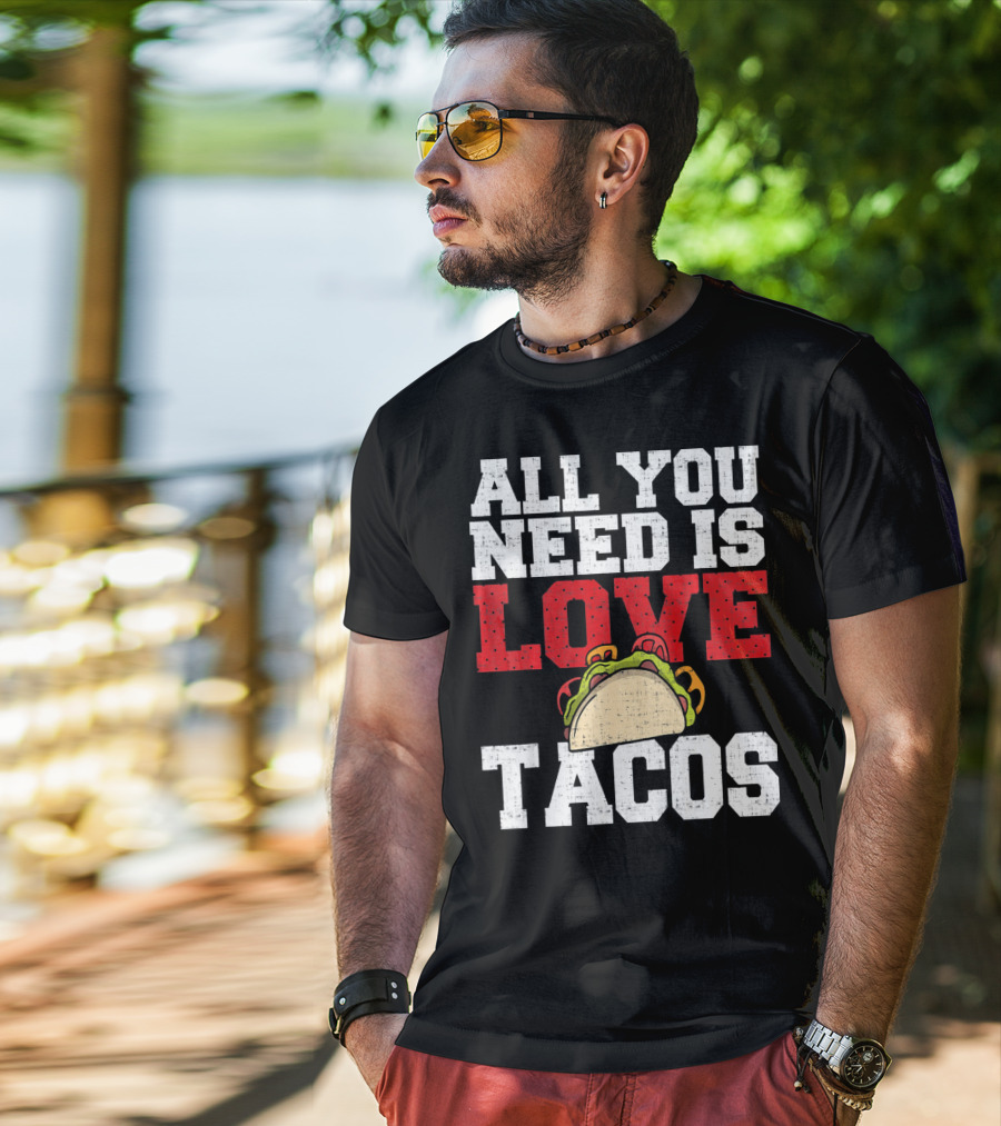 All You Need Is Love And Tacos With A Whimsical Taco T-Shirt