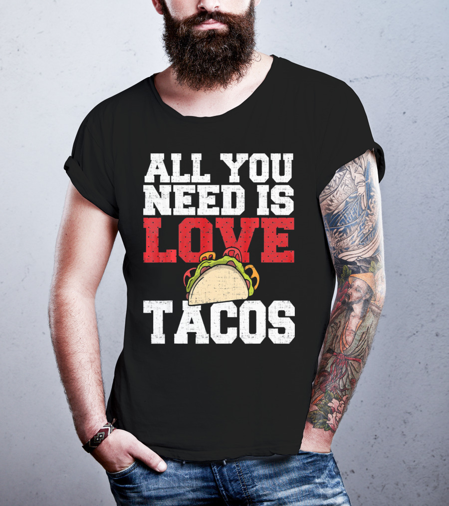 All You Need Is Love And Tacos With A Whimsical Taco T-Shirt
