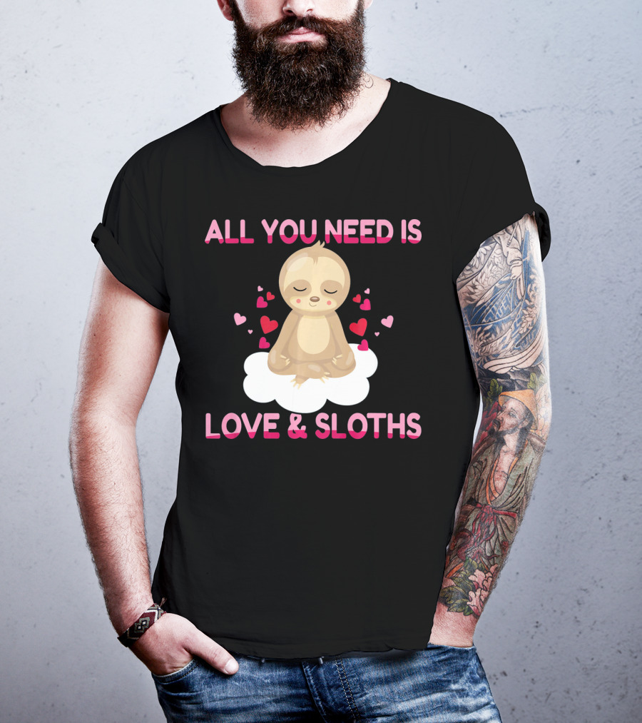 All You Need Is Love And Sloths Valentines Day Yoga T-Shirt