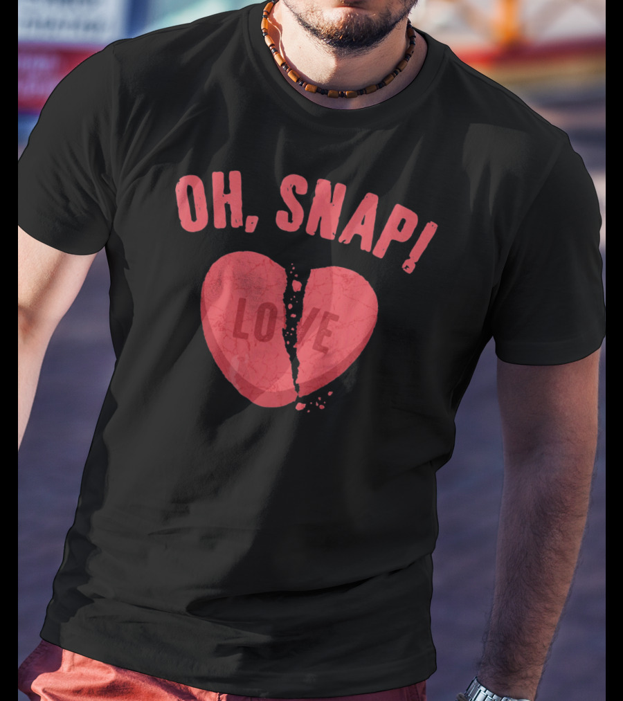 Oh Snap Broken Heart Love Anti Valentines Day T-Shirt