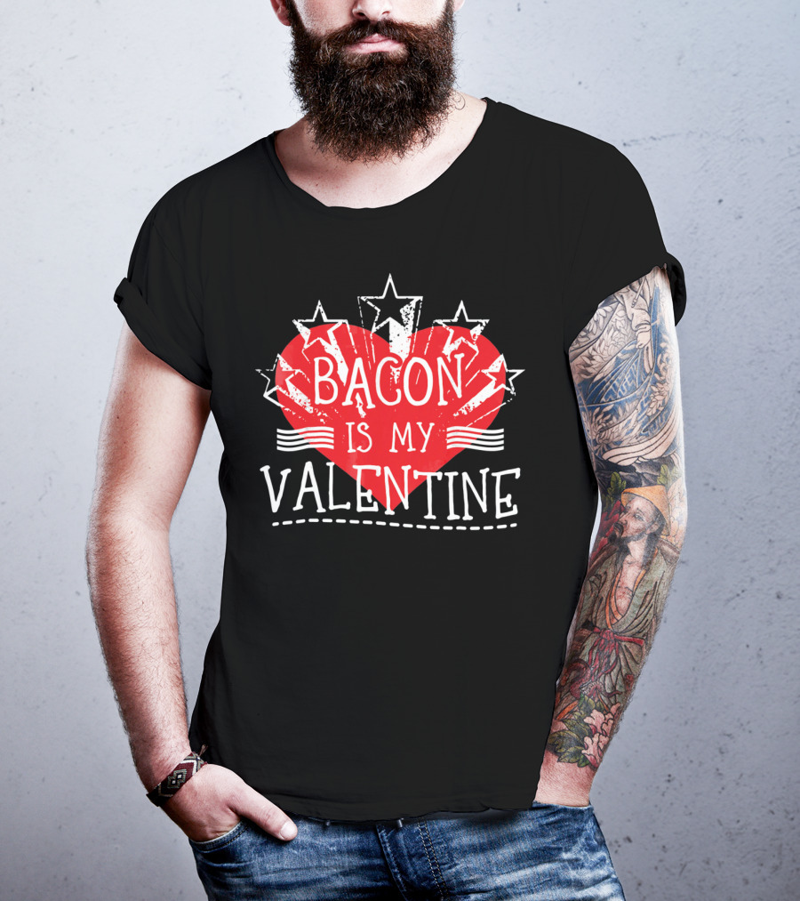 Bacon Is My Valentine Red Heart And Stars T-Shirt