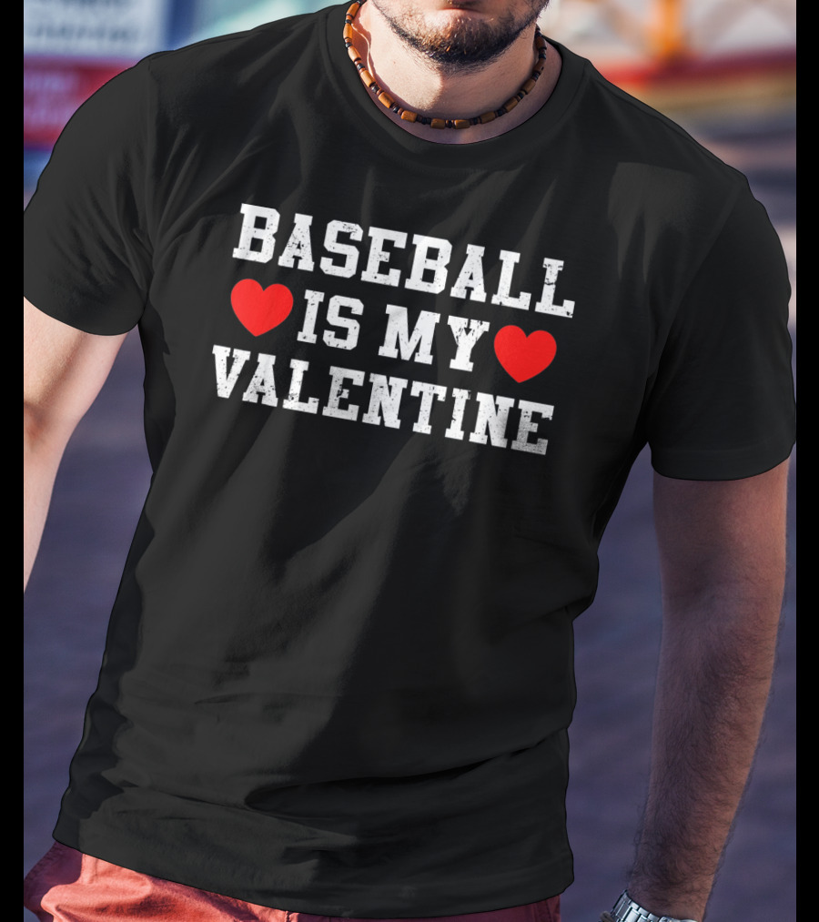 Baseball ♥ Is My ♥ Valentine T-Shirt