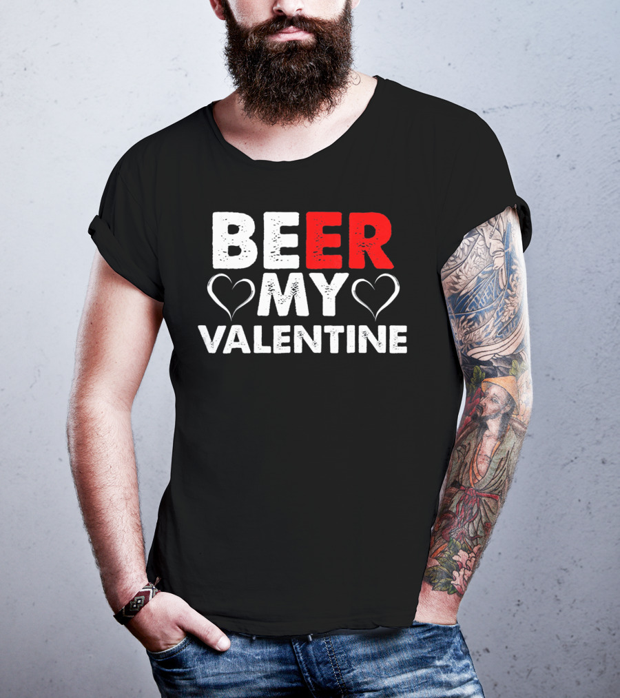 Beer My Valentine Valentine Hearts T-Shirt