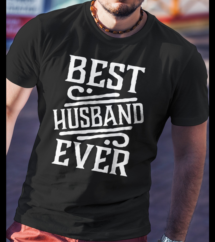 Best Husband Ever Valentine T-Shirt