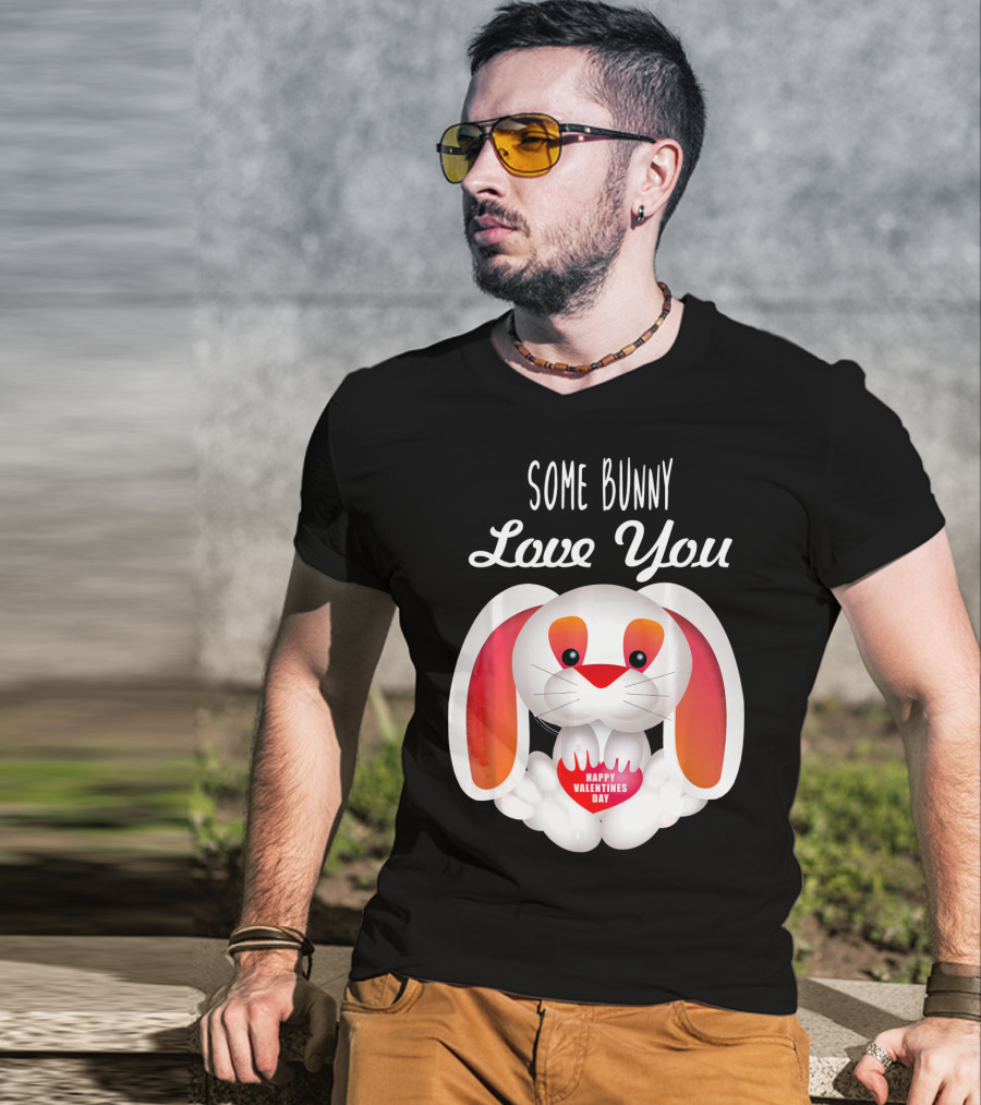 Some Bunny Love You Happy Valentines Day T-Shirt