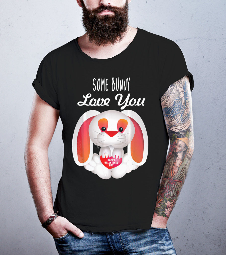 Some Bunny Love You Happy Valentines Day T-Shirt