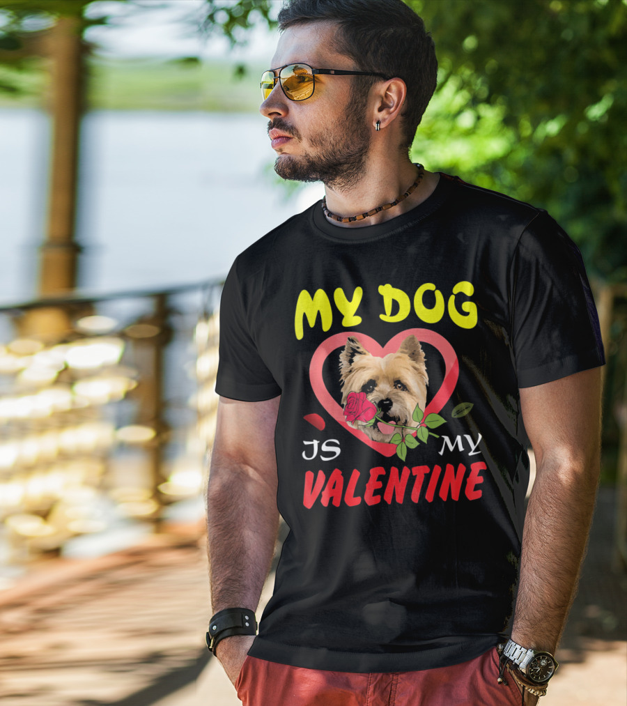 My Dog Is My Valentine Cairn Terrier Hearts T-Shirt