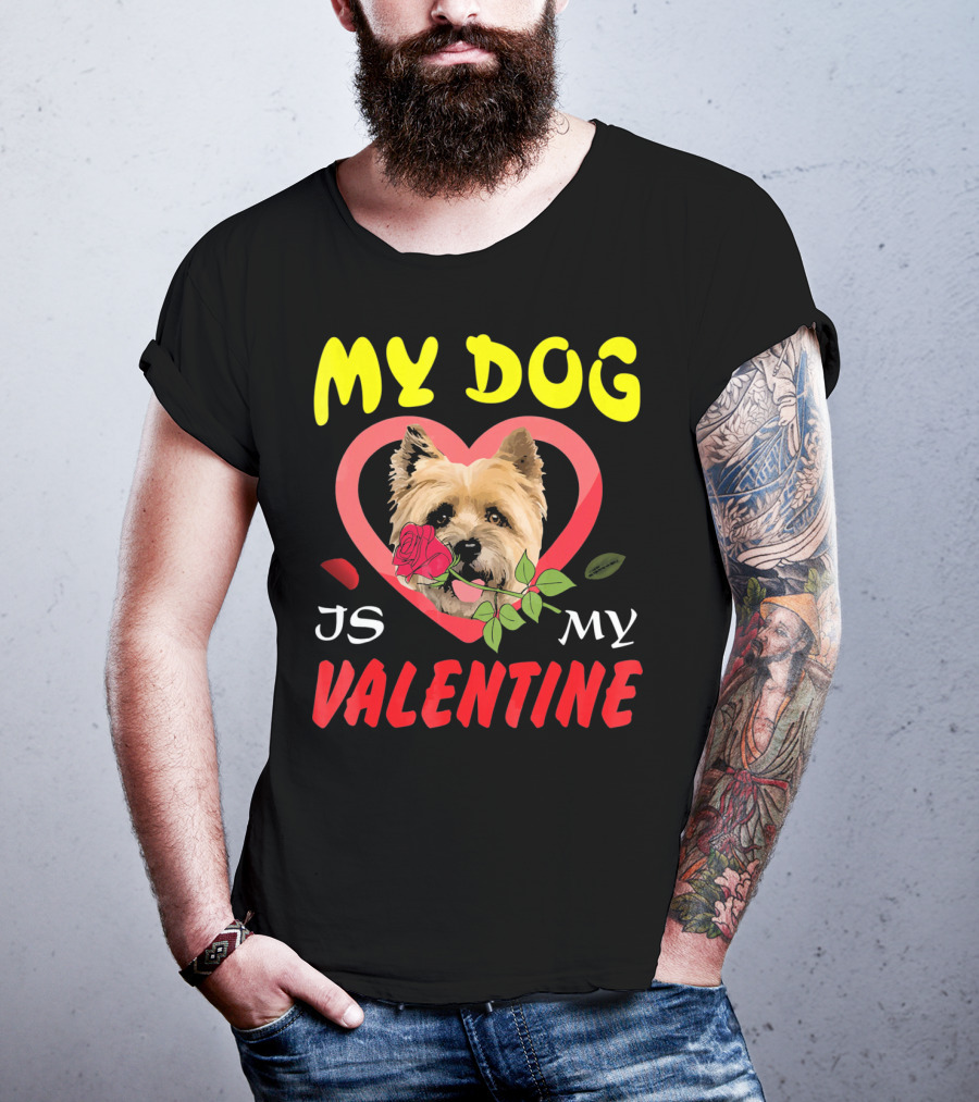 My Dog Is My Valentine Cairn Terrier Hearts T-Shirt