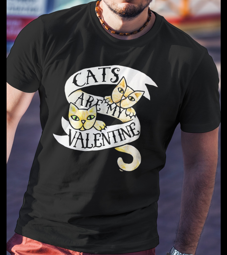 Cats Are My Valentine T-Shirt