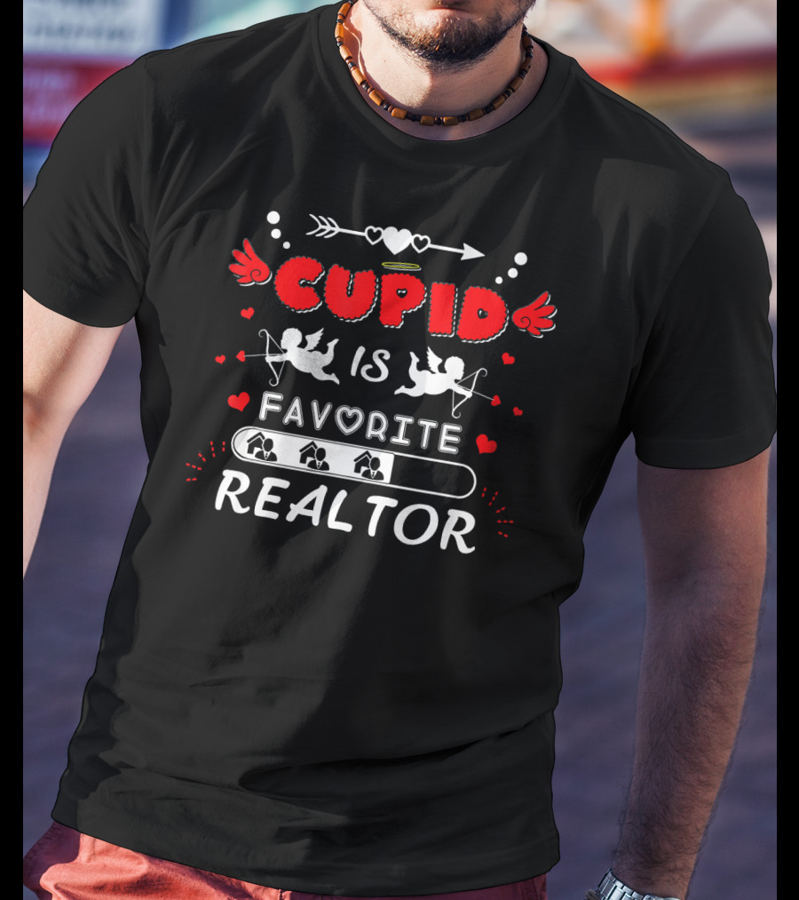 Cupid Is Favorite Realtor Valentine's Day T-Shirt
