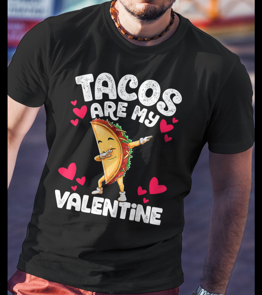 Tacos Are My Valentine Dabbing Taco With Hearts T-Shirt