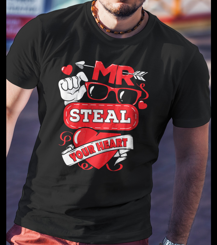 MR Steal Your Heart Valentines Day T-Shirt