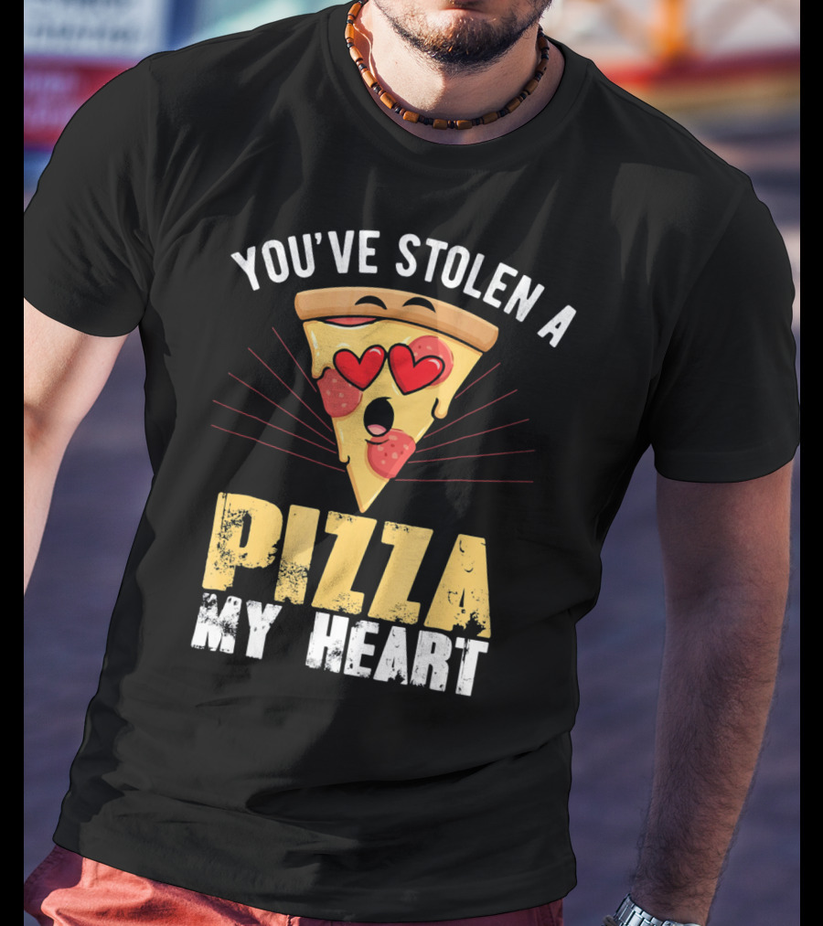 You've Stolen A Pizza My Heart Valentine's Day Humor T-Shirt