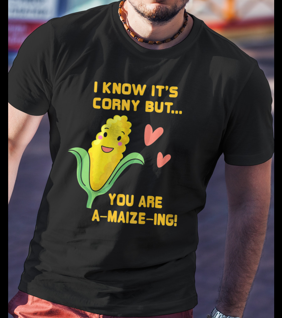 Corny Valentine's Day Funny You Are A-Maize-Ing Hearts T-Shirt