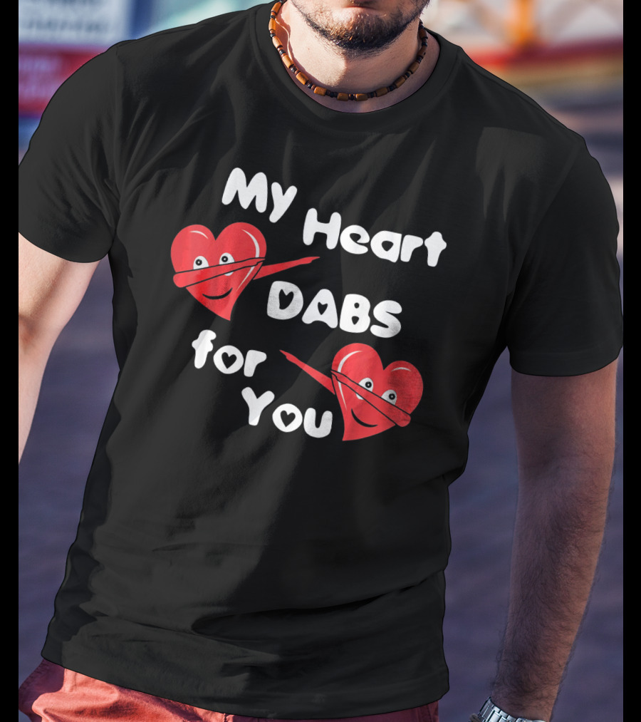My Heart Dabs For You T-Shirt