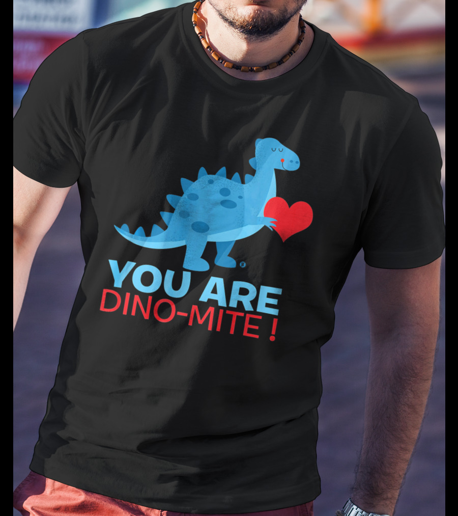 You Are Dino-Mite Blue Dinosaur Holding Heart T-Shirt