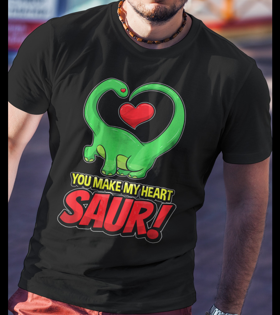 You Make My Heart SAUR Dinosaur Valentines T-Shirt