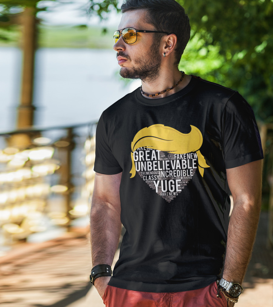 Great Unbelievable Incredible Yuge Fake News Billions Winning T-Shirt