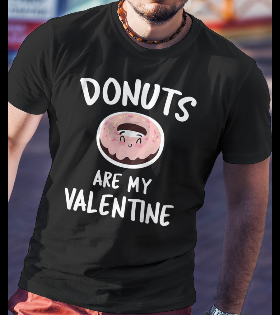 Donuts Are My Valentine Valentines Day Cute Donut With Sprinkles And Happy Face T-Shirt