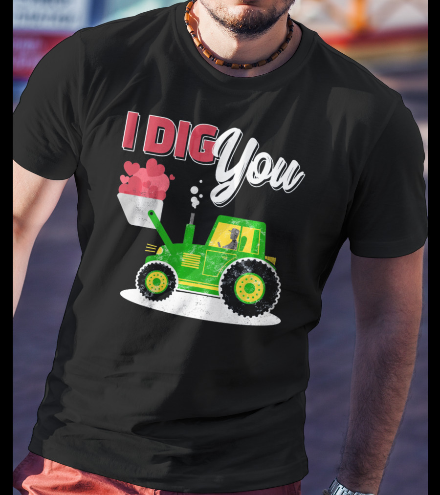 I Dig You Farmer Valentine's Day Tractor Hearts T-Shirt