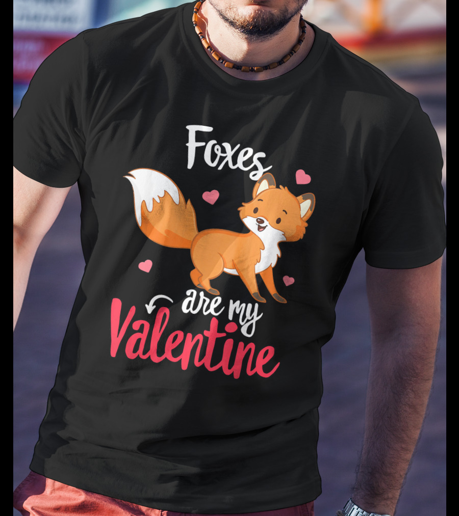 Foxes Are My Valentine Funny Valentines Hearts Cute Fox T-Shirt