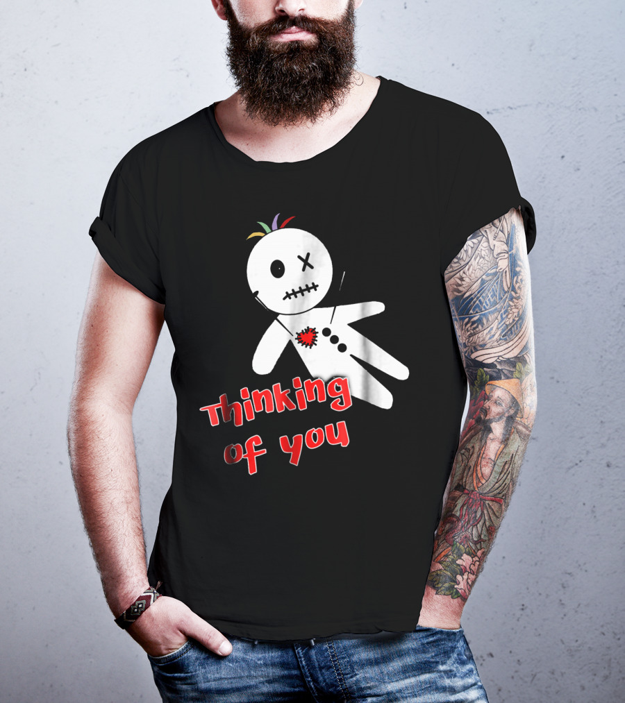 Thinking Of You Funny Anti Valentine Voodoo Doll T-Shirt