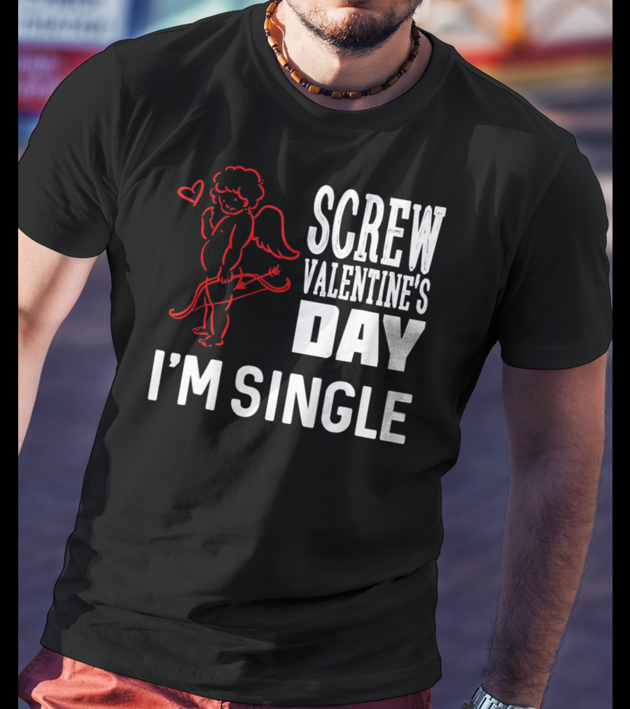 Screw Valentine's Day I'm Single Cupid Heart Drawing T-Shirt