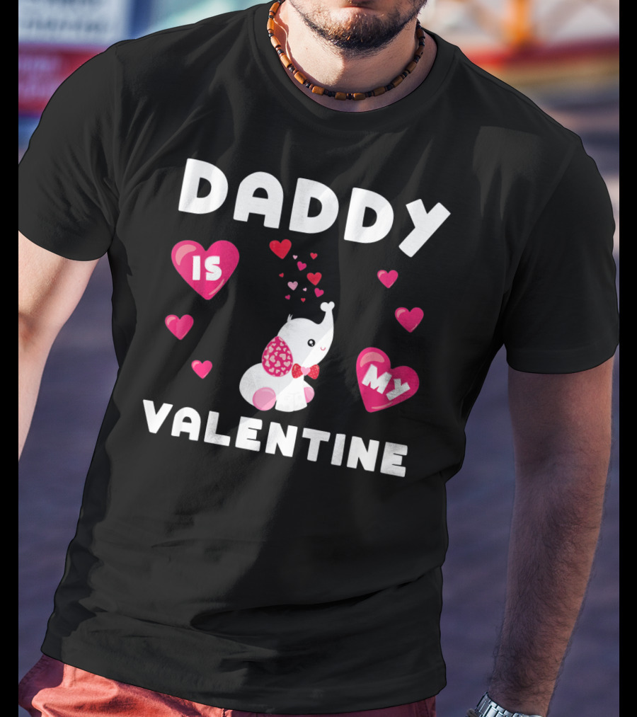 Daddy Is My Valentine Elephant Hearts T-Shirt