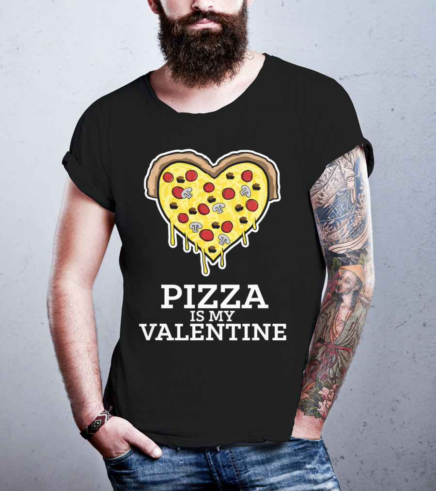 Pizza Is My Valentine Heart Shaped Cheese Pepperoni Mushrooms T-Shirt