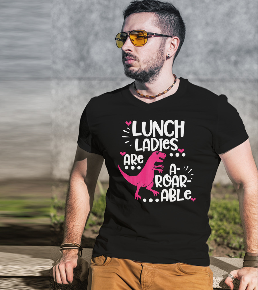 Lunch Ladies Are A-Roar-Able Dinosaur T-Shirt