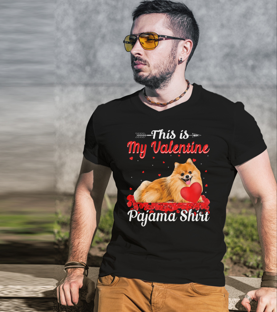 This Is My Valentine Pomeranian Pajama T-Shirt