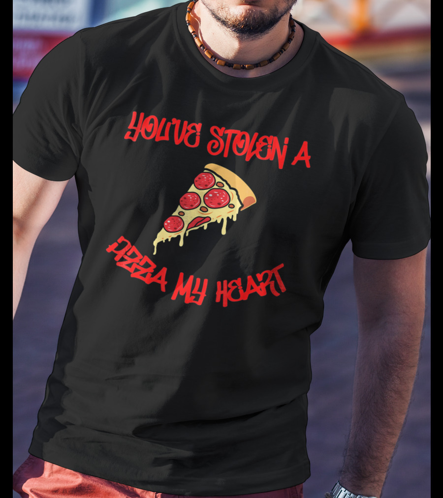 You've Stolen A Pizza My Heart Valentine's Day Joke T-Shirt
