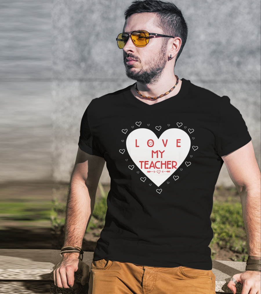 I Love My Teacher Funny Valentines Day Heart And Arrows T-Shirt