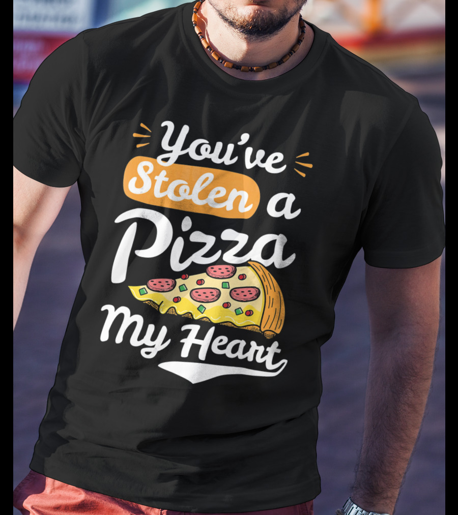 You've Stolen A Pizza My Heart Valentines T-Shirt