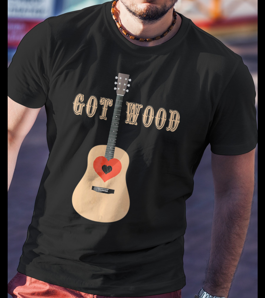 Got Wood Acoustic Guitar Heart Valentine's Day T-Shirt