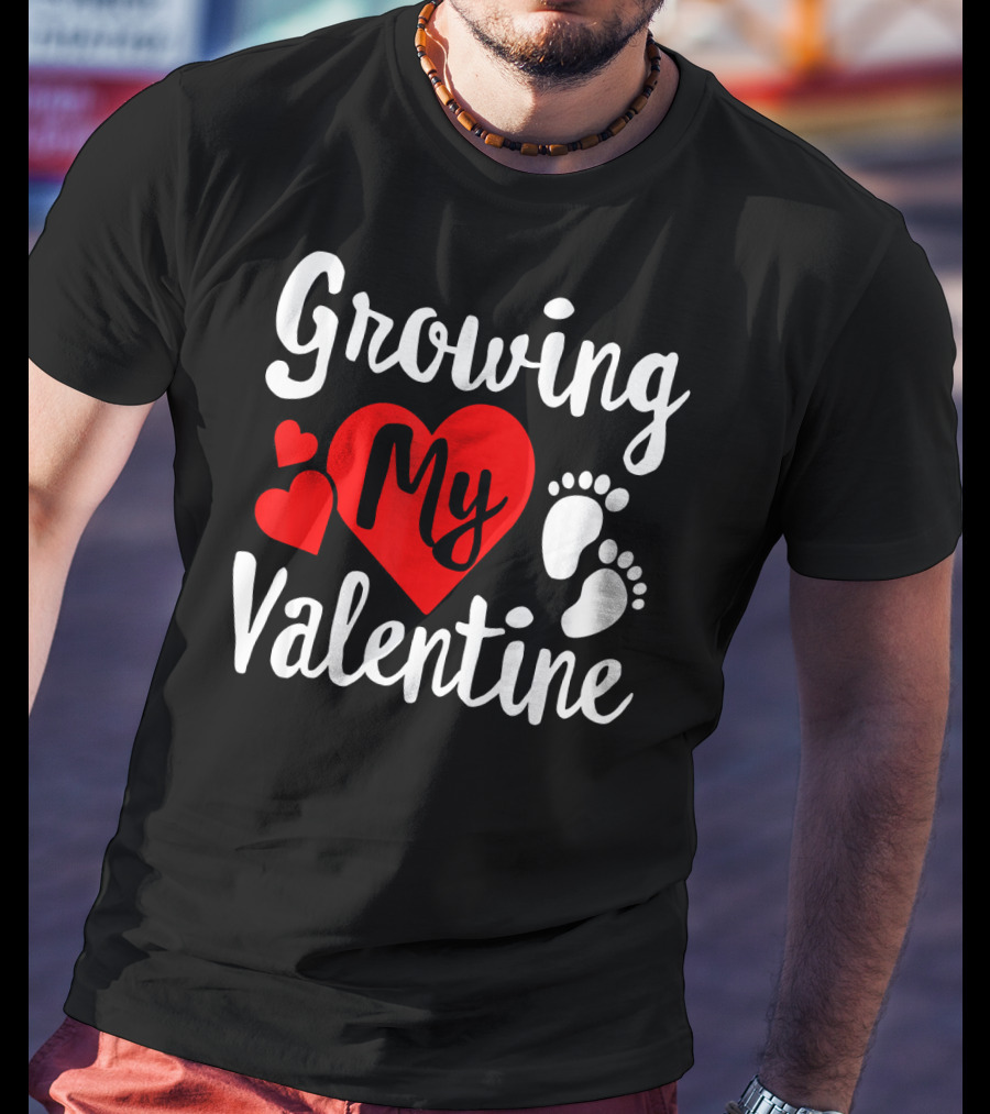Growing My Valentine Heart Pregnancy Cute Baby Feet T-Shirt