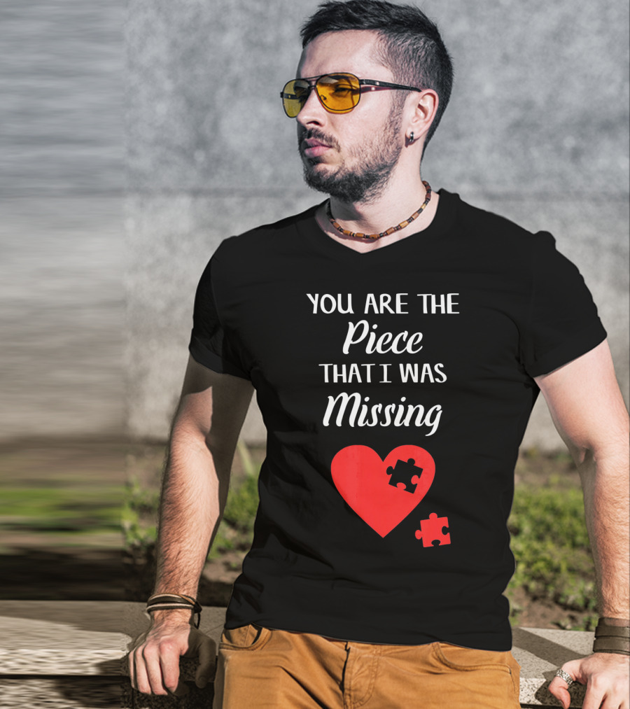 You Are The Piece That I Was Missing Heart Valentines Day Love Puzzle T-Shirt