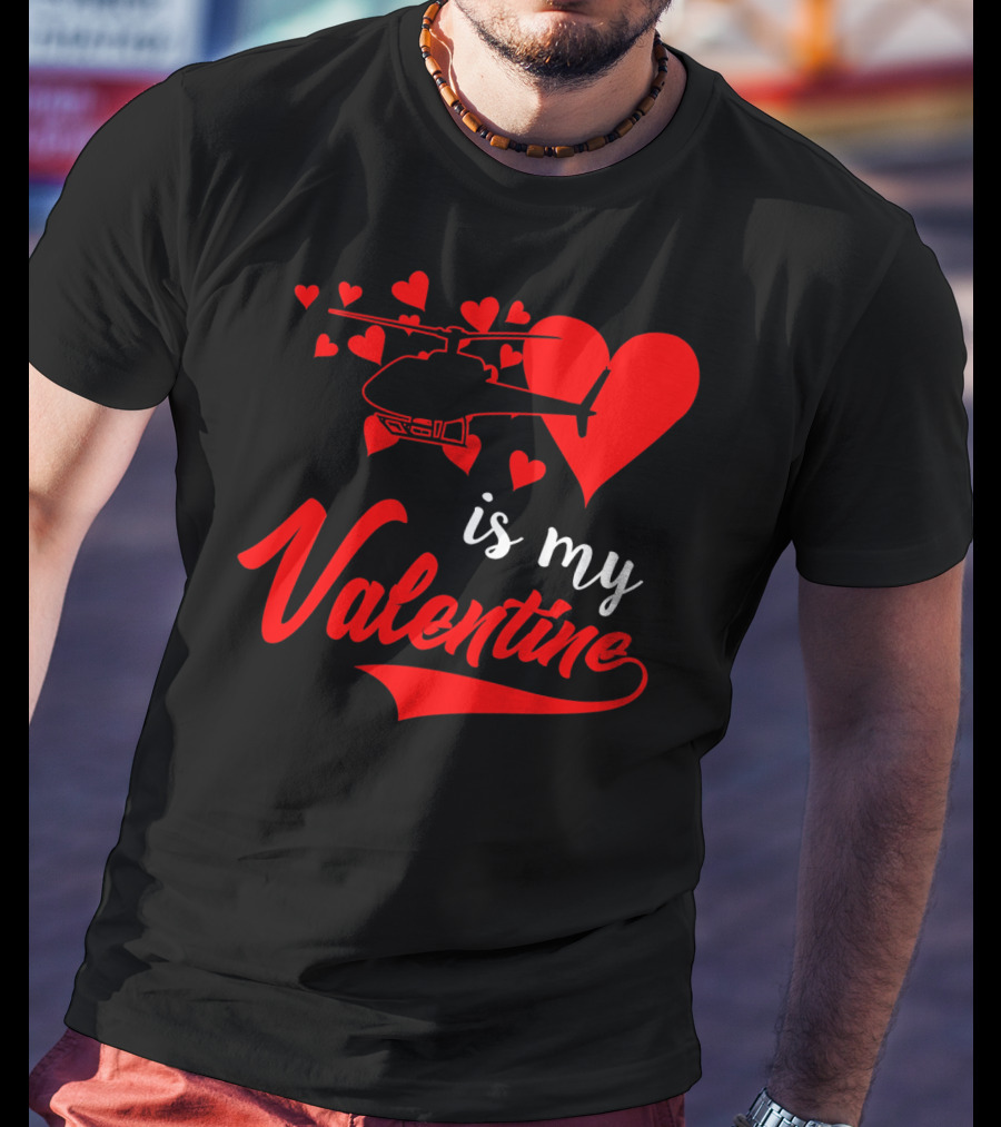 Helicopter Heart Is My Valentine T-Shirt