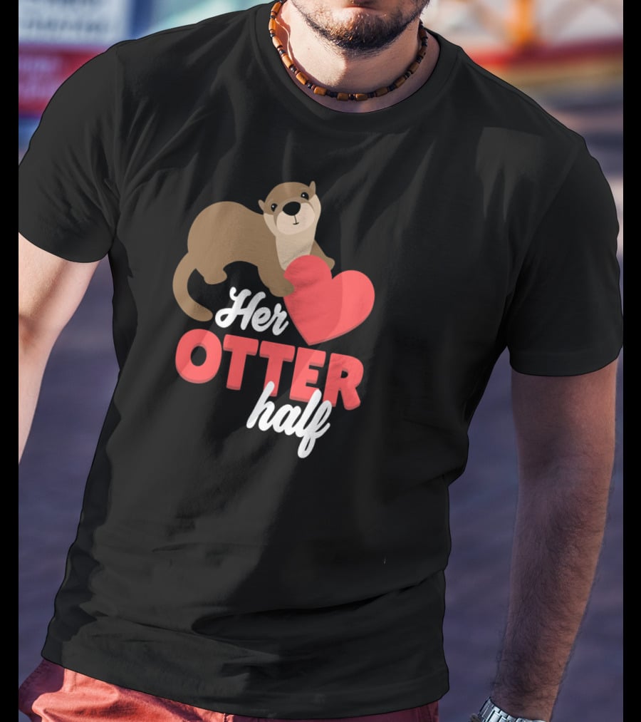 Her Otter Half Cute Valentine Heart T-Shirt