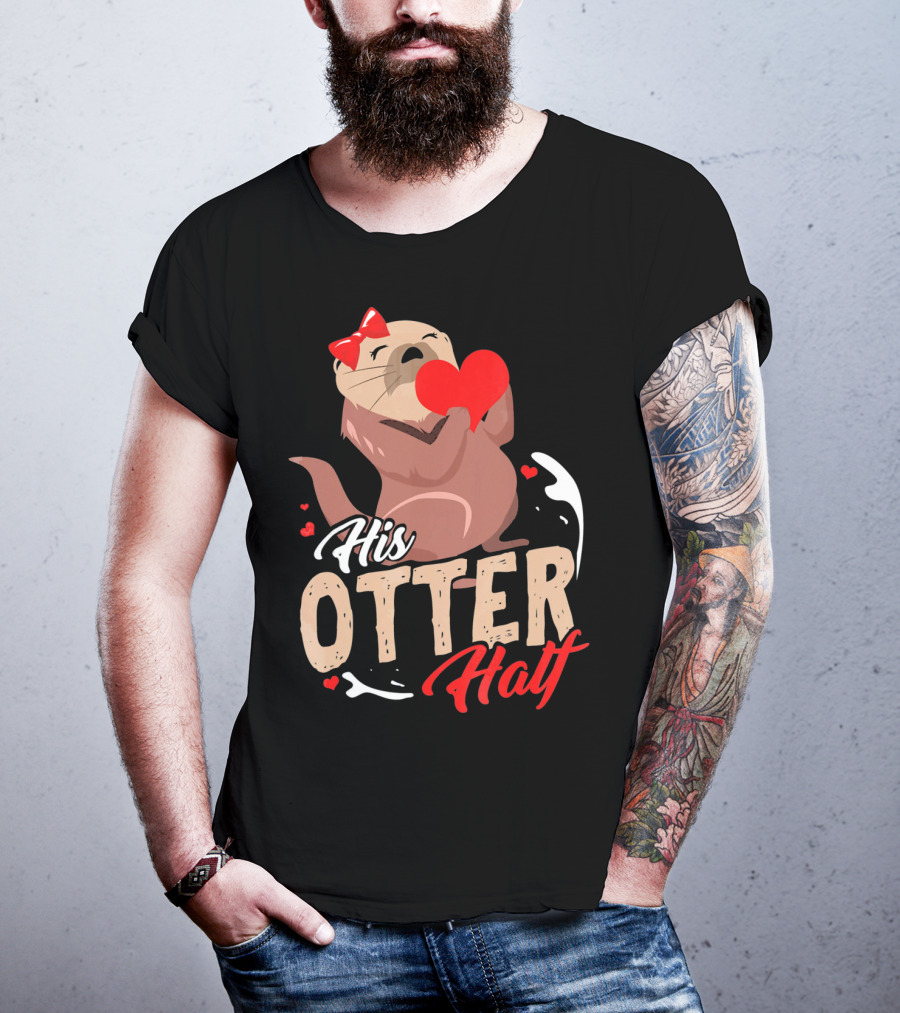 His Otter Half Valentines Day Heart And Bow T-Shirt