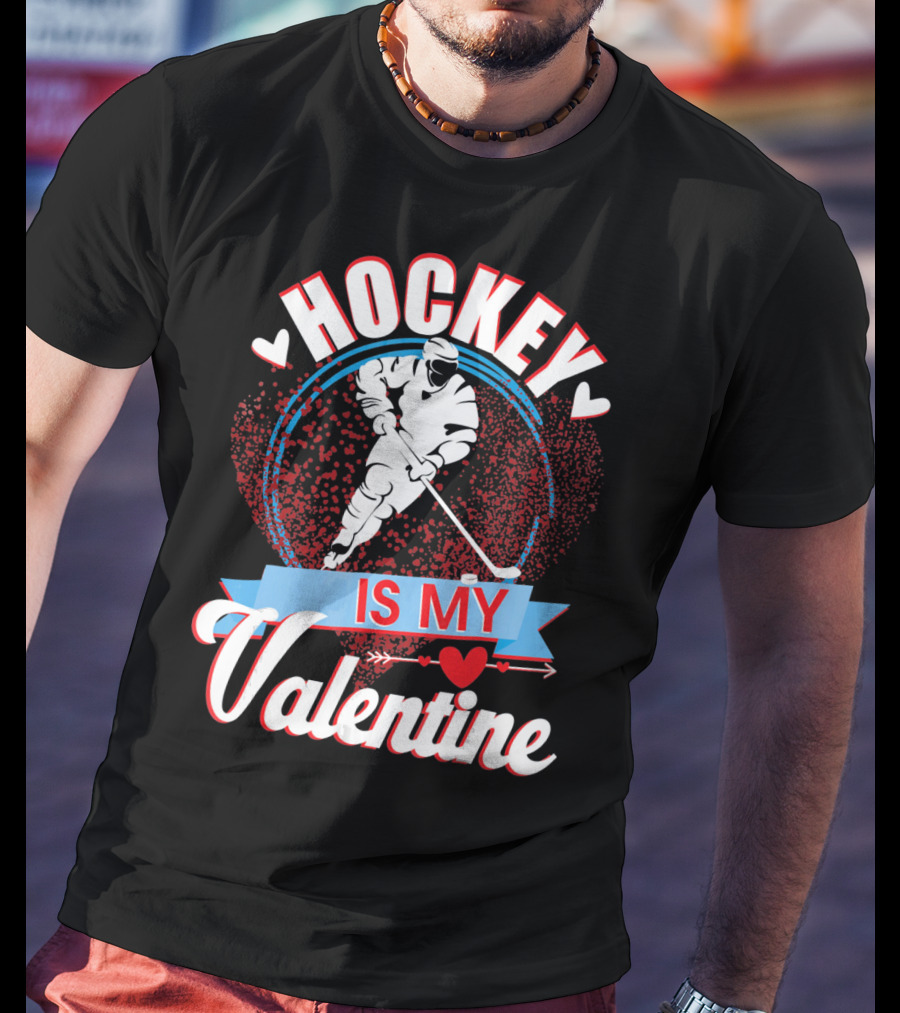 Hockey Is My Valentine With Hearts And Skater T-Shirt