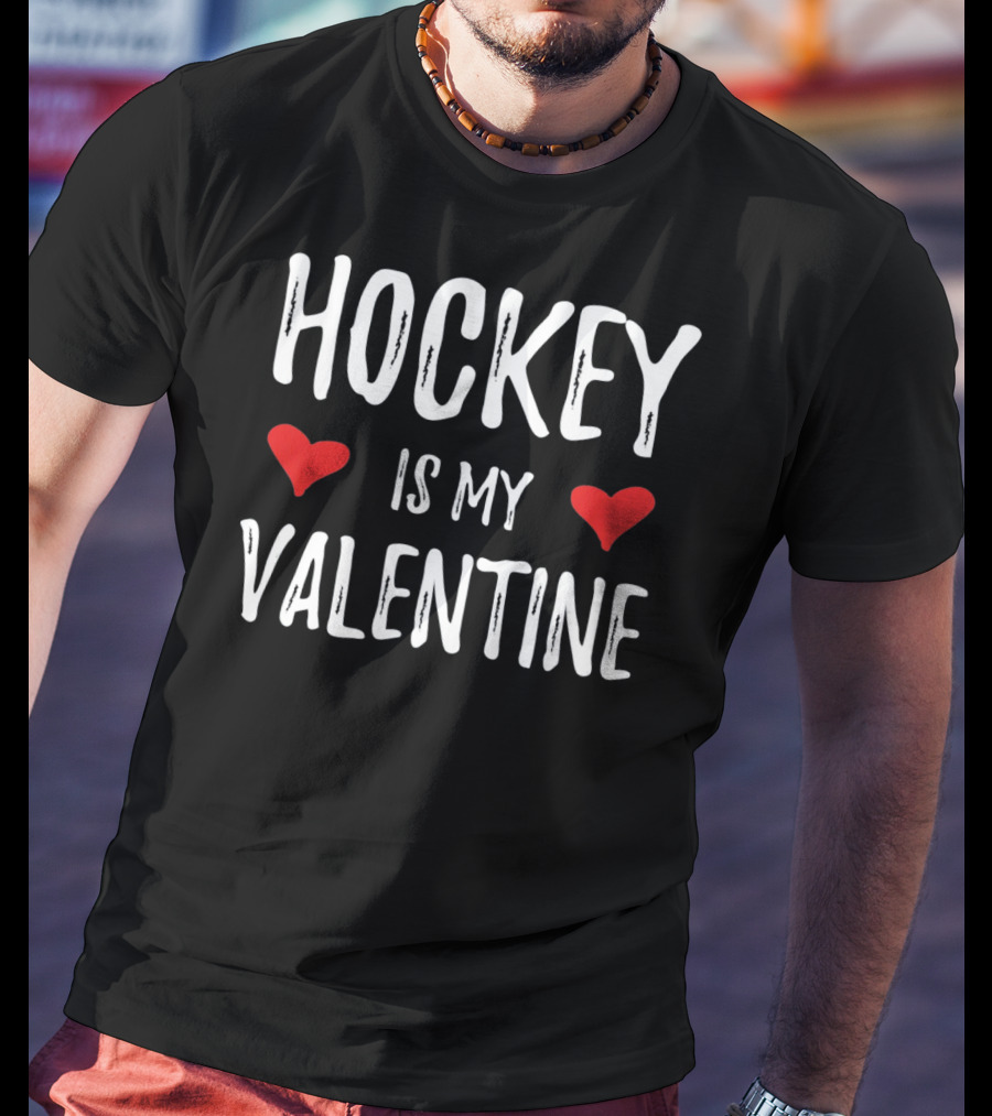 Hockey Is My Valentine Hearts Hockey Sports Fans T-Shirt