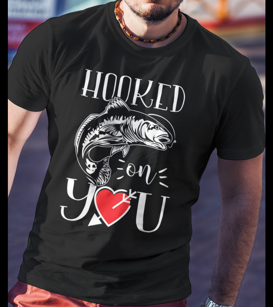 Hooked On You Fishing Heart Arrow T-Shirt