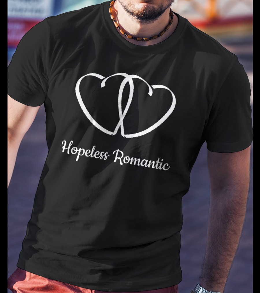 Hopeless Romantic Heart Design Funny For Vale T-Shirt