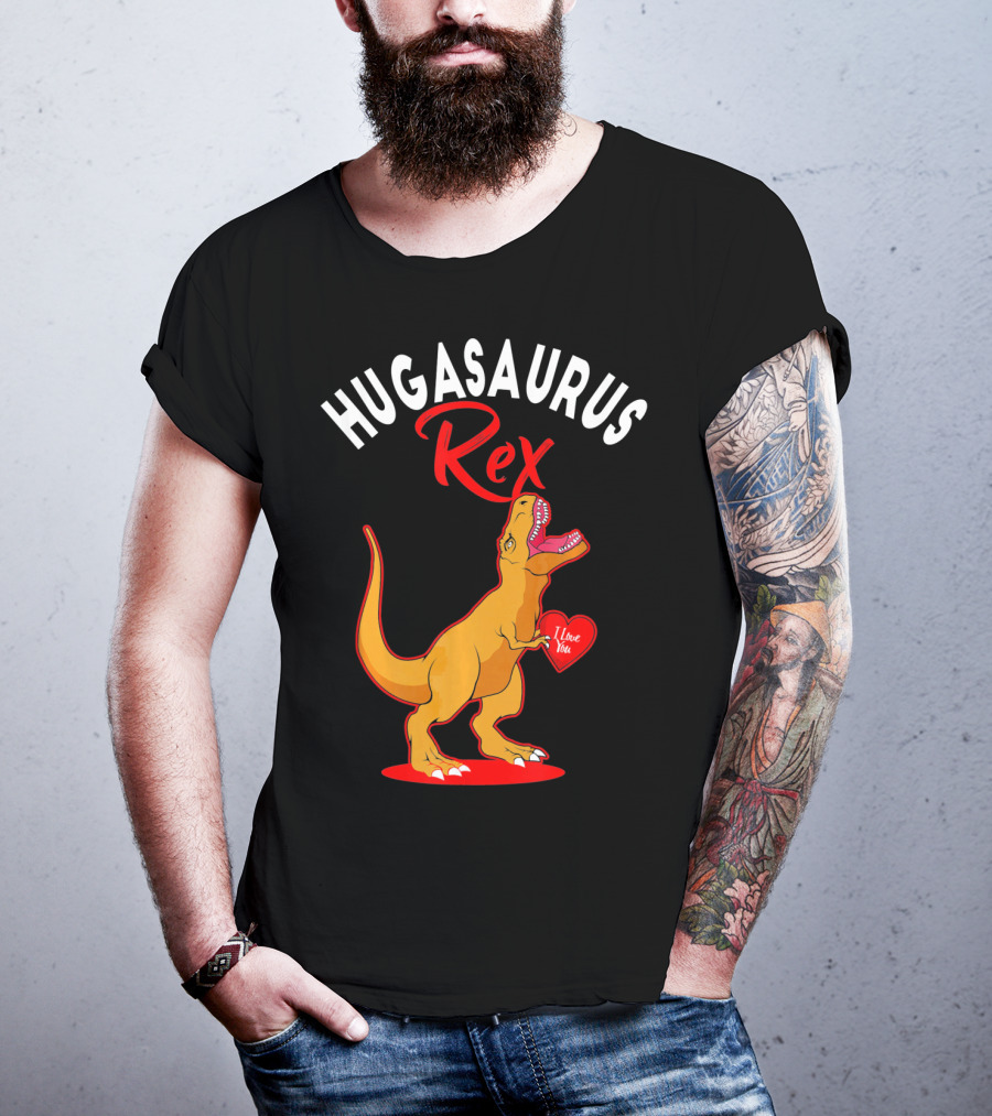 Hugasaurus Rex I Love You Valentines Day Dino T-Shirt