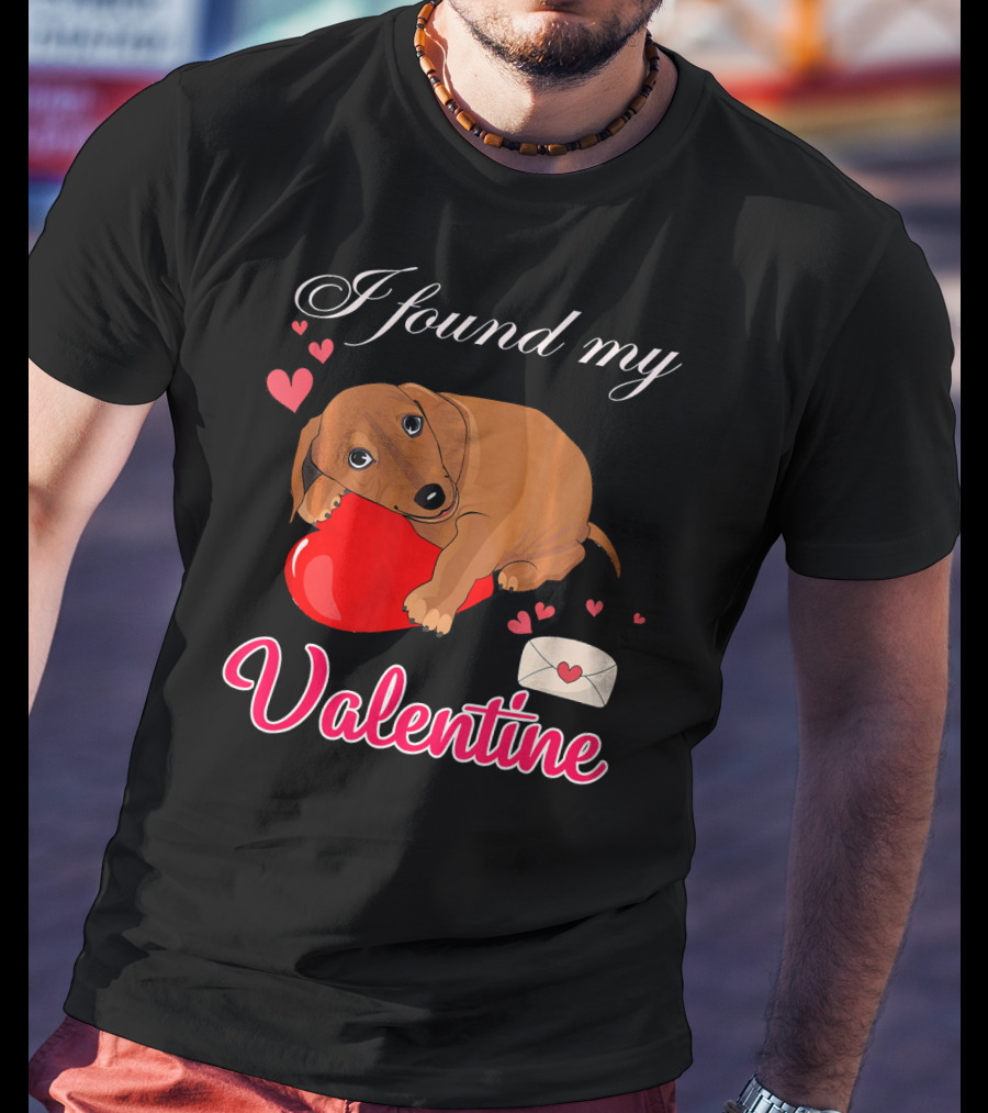 I Found My Valentine Cute Dachshund With Heart And Love Letter T-Shirt