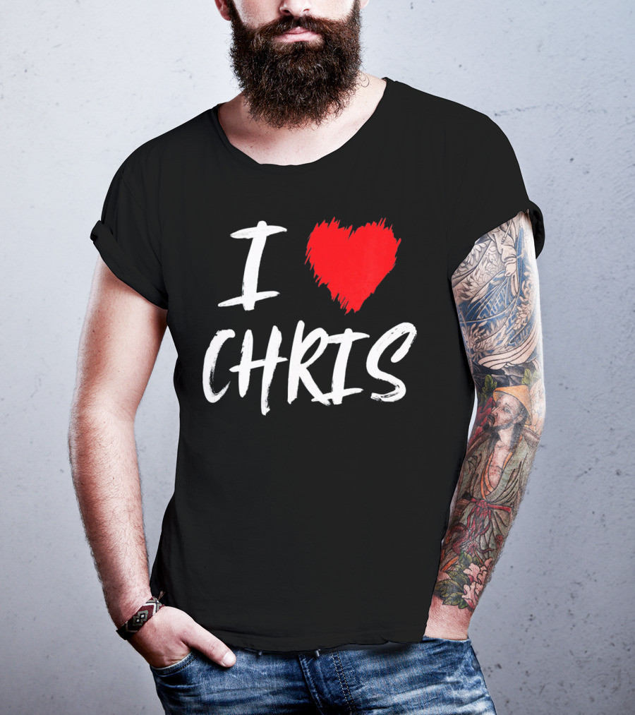 I Love Chris T-Shirt