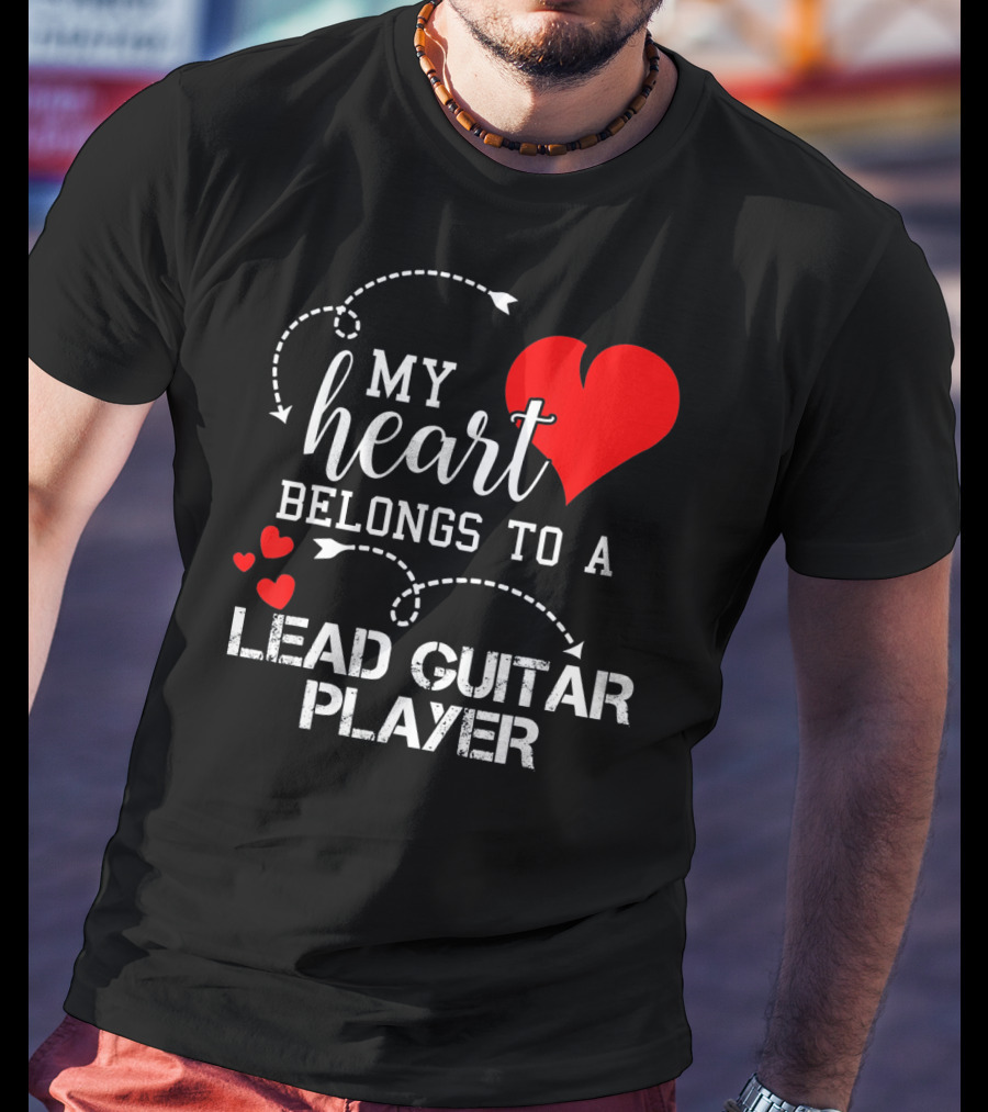 My Heart Belongs To A Lead Guitar Player T-Shirt