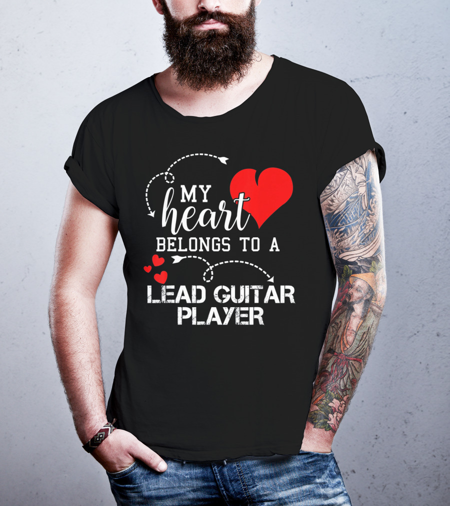 My Heart Belongs To A Lead Guitar Player T-Shirt