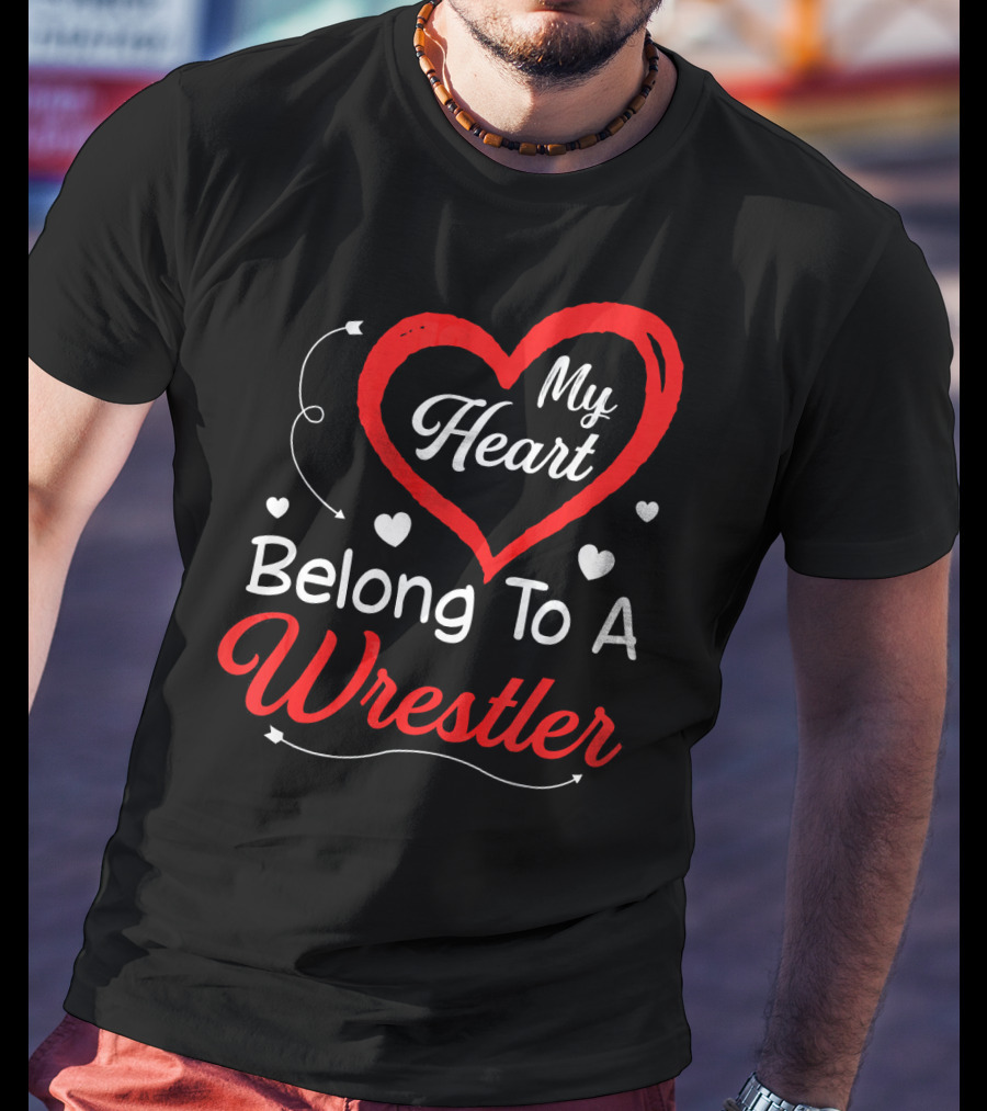 My Heart Belongs To A Wrestler T-Shirt